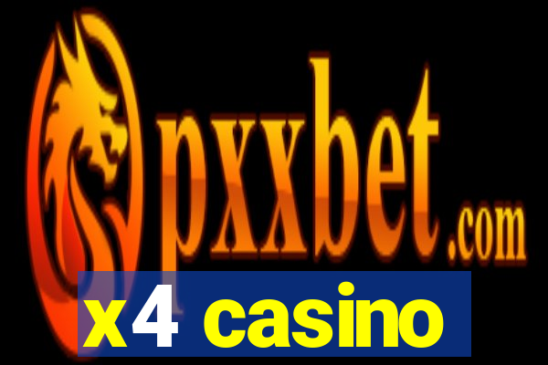 x4 casino